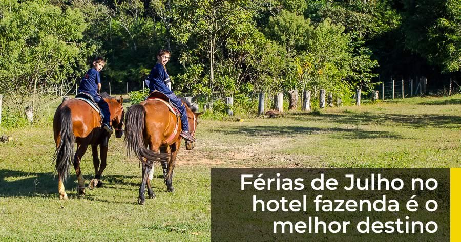 Férias de Julho no Hotel Fazenda